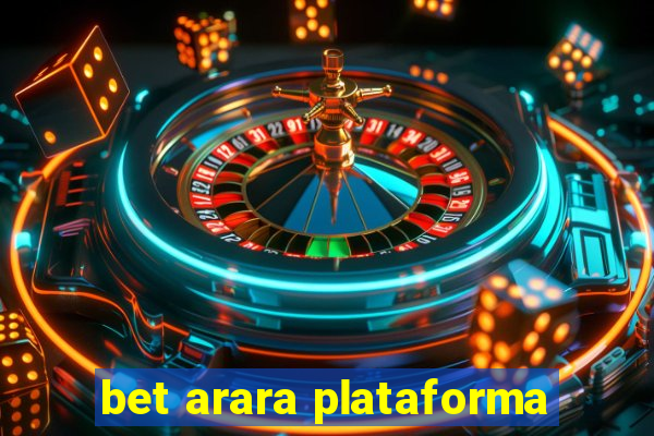 bet arara plataforma